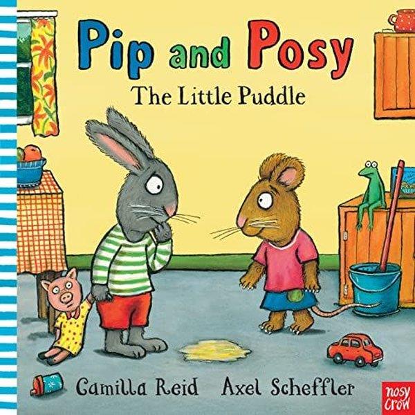 Camilla ReidPreschoolPip and Posy: The Little Puddle