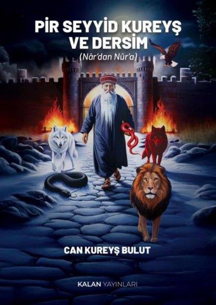 Can Kureyş BulutEtnolojiPir Seyyid Kureyş ve Dersim (Nar'dan Nur'a)