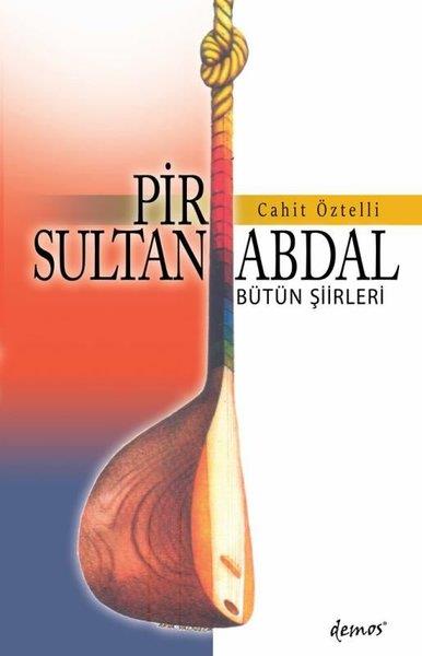 Cahit ÖztelliTürk ŞiiriPir Sultan Abdal - Bütün Şiirleri