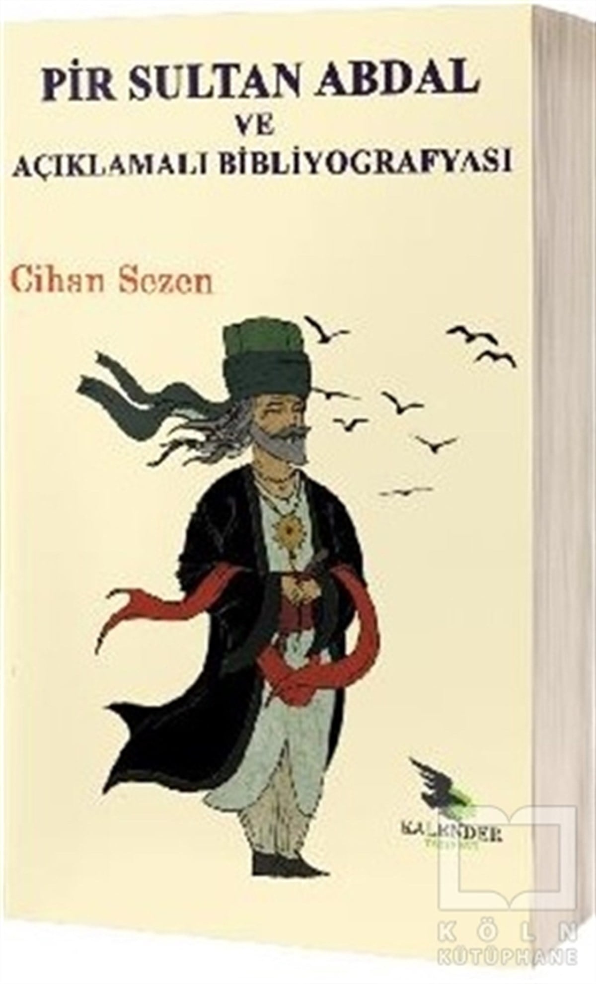 Cihan SezenBiyografi-OtobiyogafiPir Sultan Abdal ve Açıklamalı Bibliyografyası