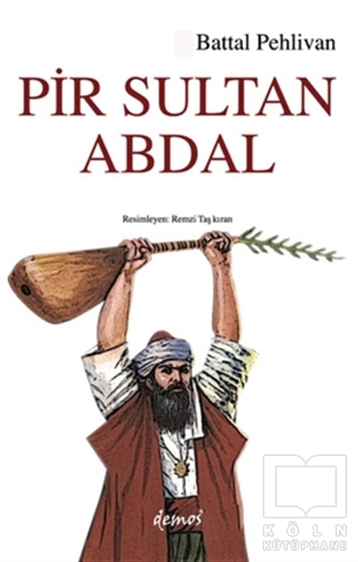 Battal PehlivanTarihsel RomanlarPir Sultan Abdal