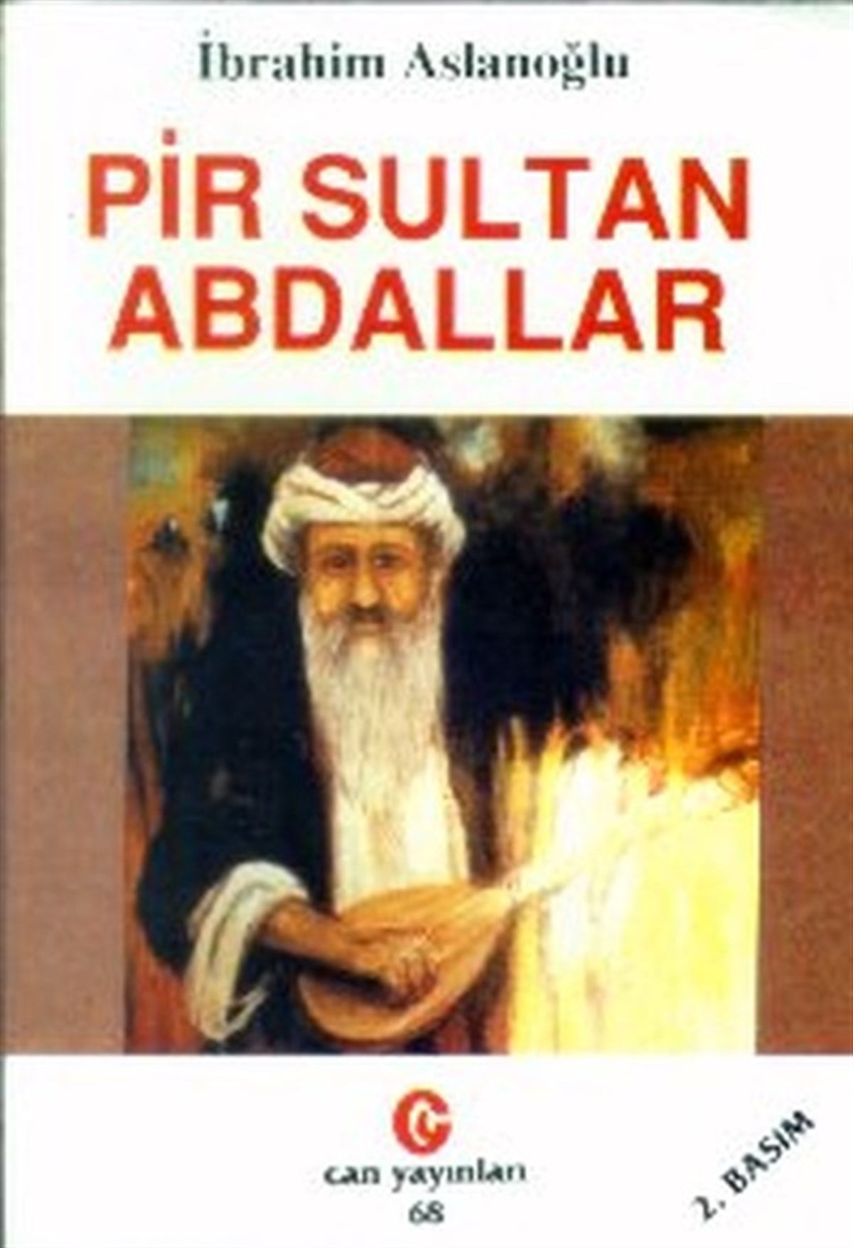 Pir Sultan AbdalTarihi Biyografi ve Otobiyografi KitaplarıPir Sultan Abdallar