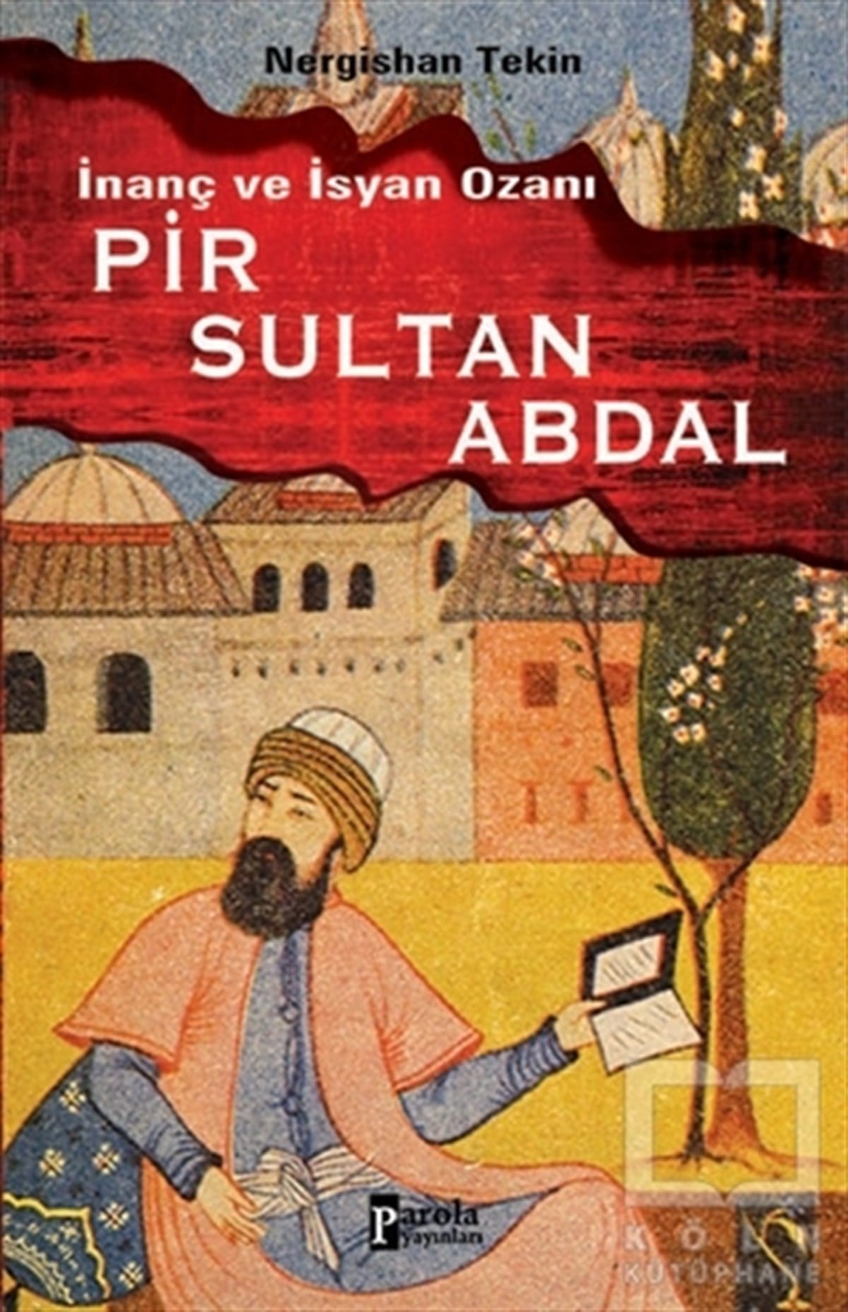 Nergishan TekinAraştırma-İnceleme-ReferansPir Sultan Abdal