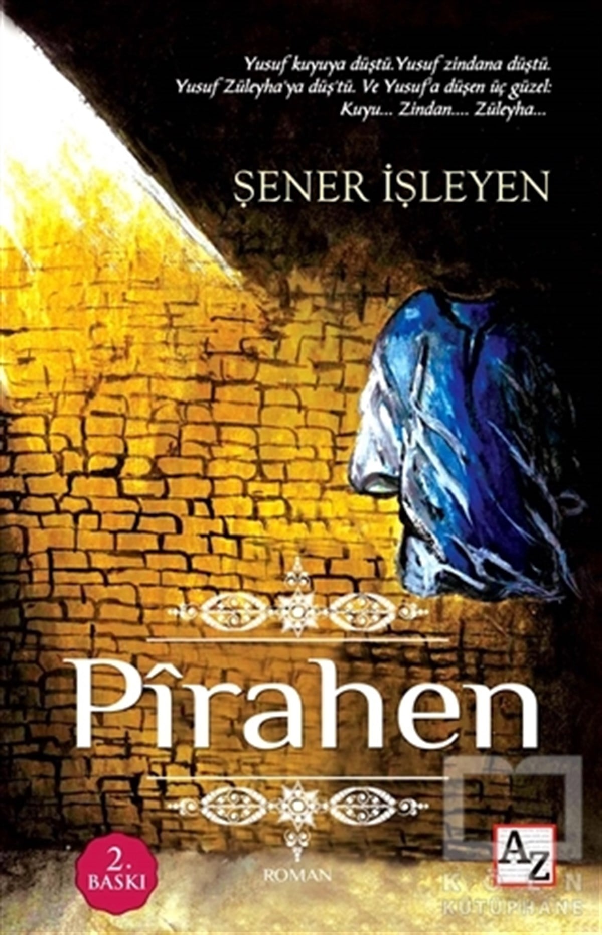 Şener İşleyenRomanPirahen