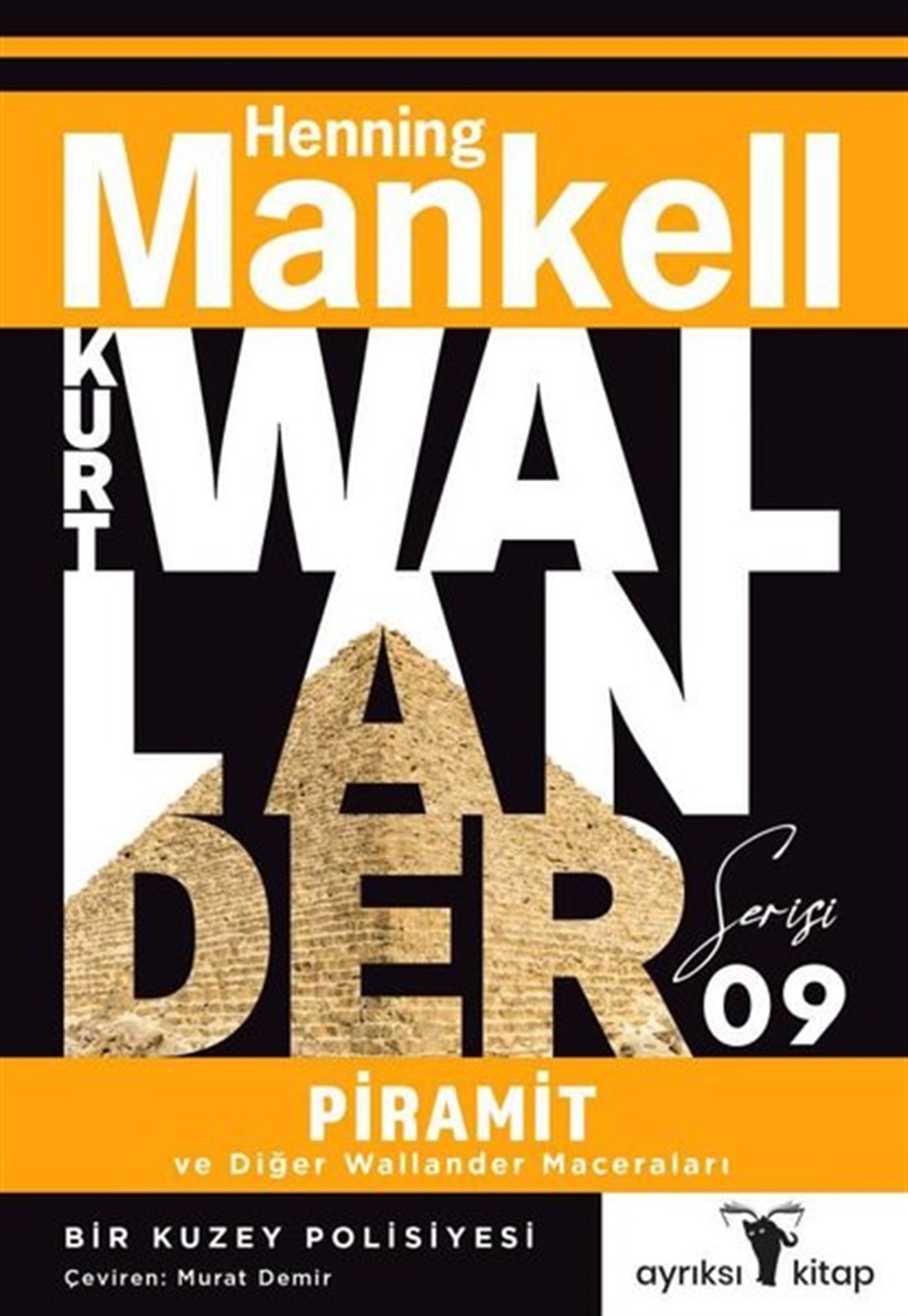 Henning MankellPolisiye Romanlar & Cinayet RomanlarıPiramit ve Diğer Wallander Maceraları-Kurt Wallander Serisi 9