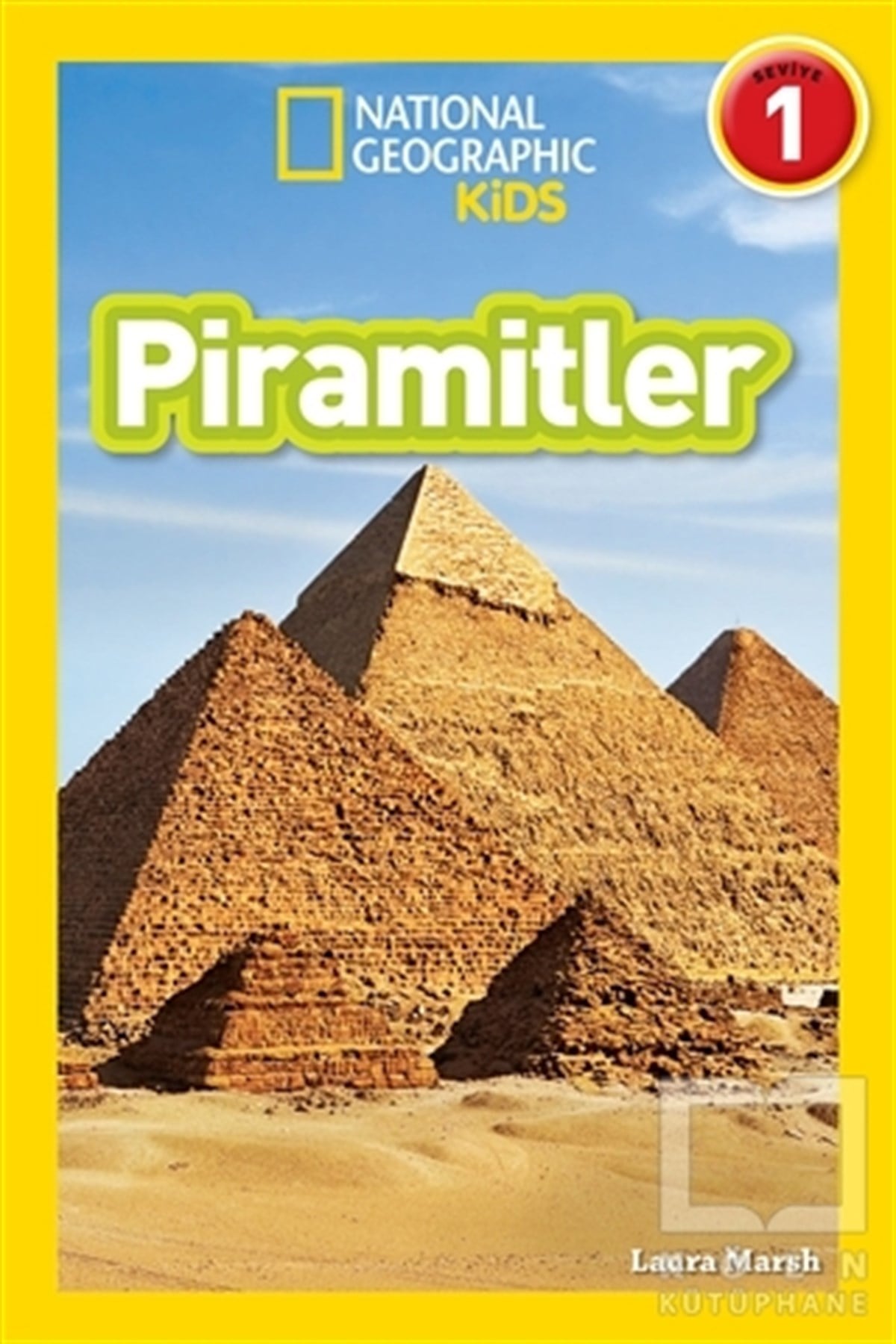 Laura MarshReferans KitaplarPiramitler - National Geographic Kids
