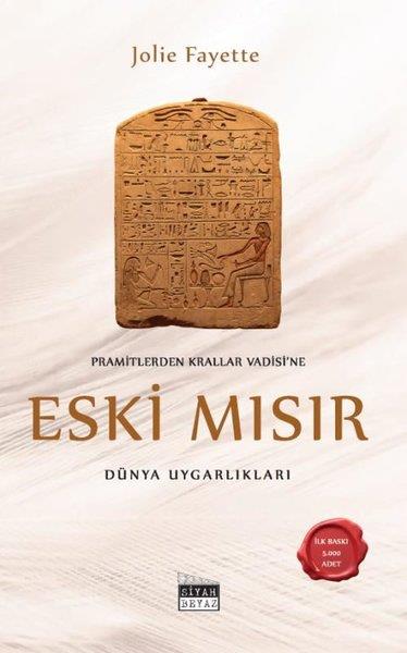 Jolie FayetteDünya TarihiPiramitlerden Krallar Vadisi'ne Eski Mısır - Dünya Uygarlıkları