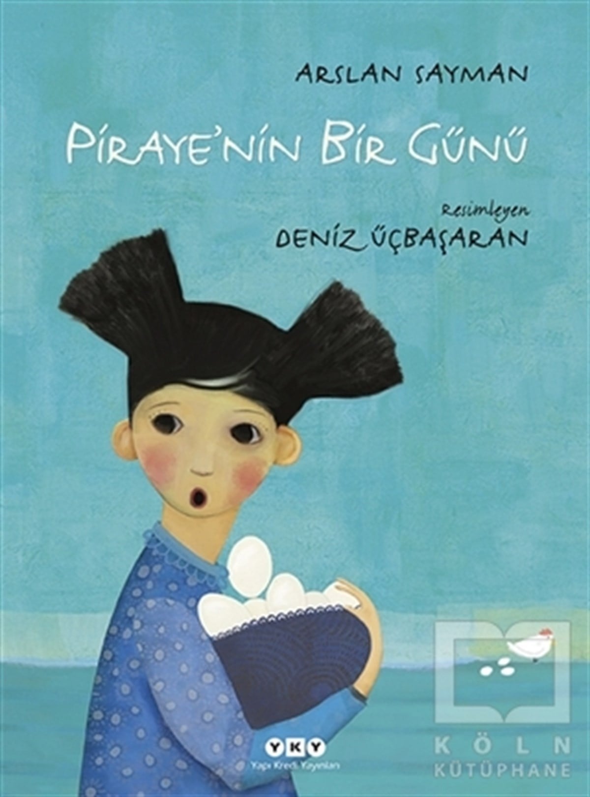 Arslan SaymanÇocuk RomanlarıPiraye’nin Bir Günü