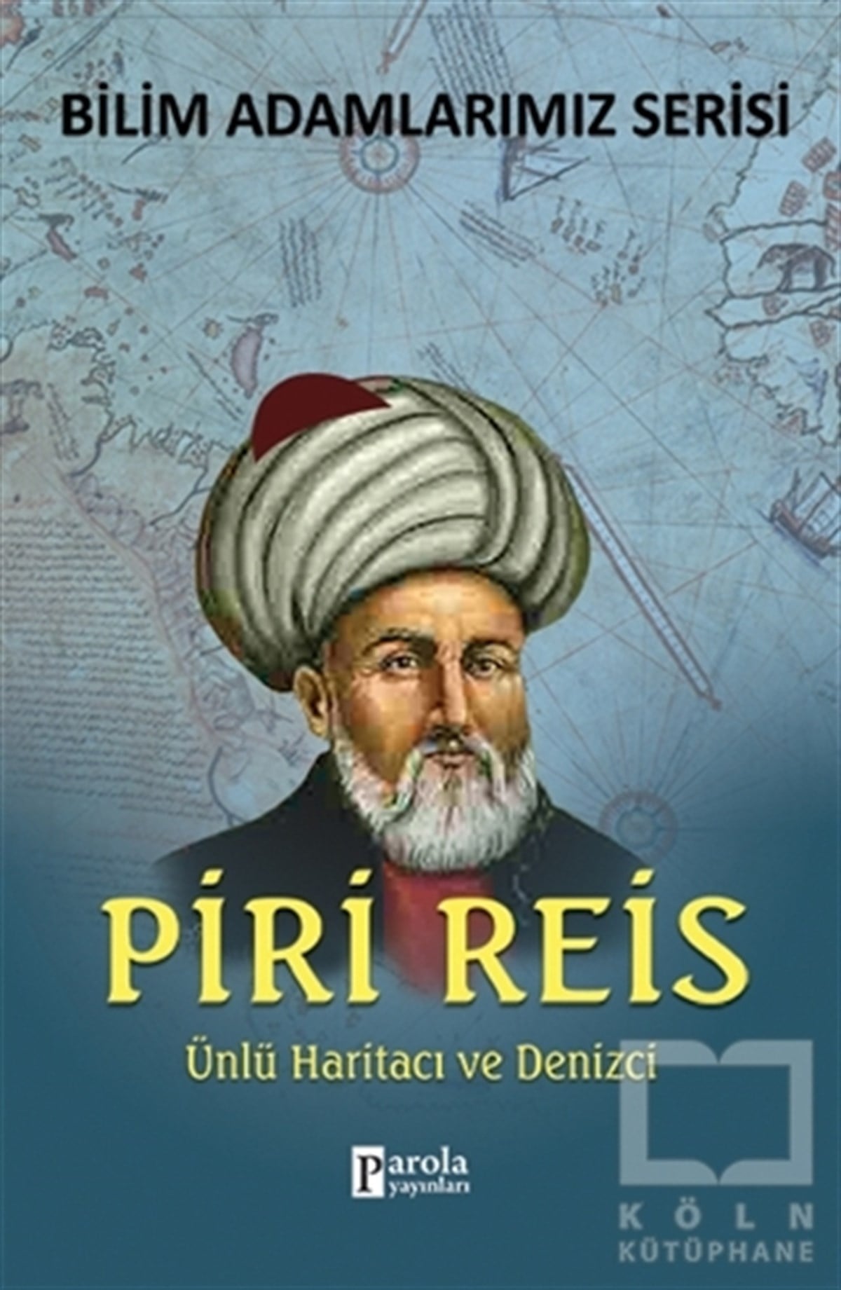 Ali KuzuBiyografi-OtobiyogafiPiri Reis - Bilim Adamlarımız Serisi