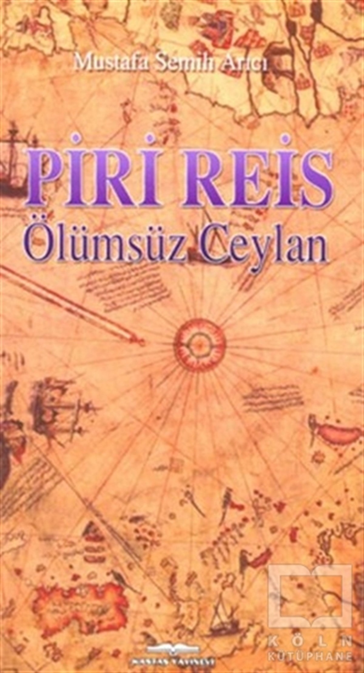 Mustafa Semih ArıcıTarihsel RomanlarPiri Reis - Ölümsüz Ceylan