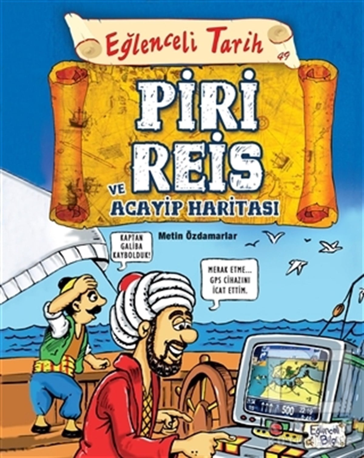 Metin ÖzdamarlarDiğerPiri Reis ve Acayip Haritası