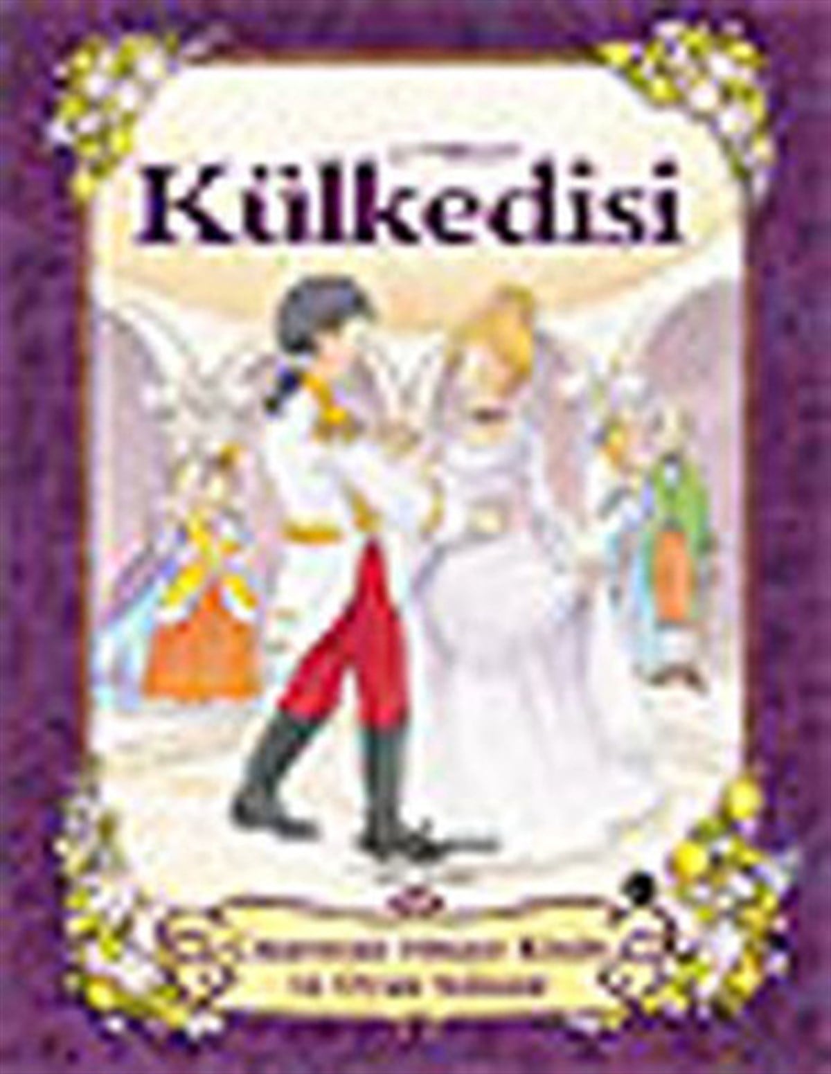 KolektifOkul Öncesi Masal KitaplarıPırıltılı Masallar - Külkedisi