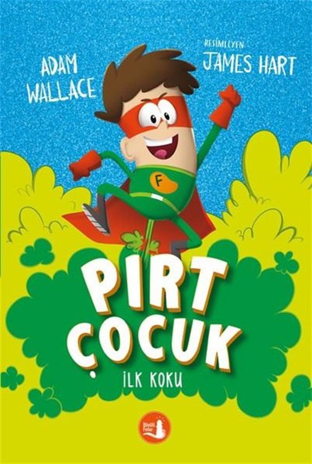 Adam WallaceÇocuk Gençlik RomanlarıPırt Çocuk - İlk Koku