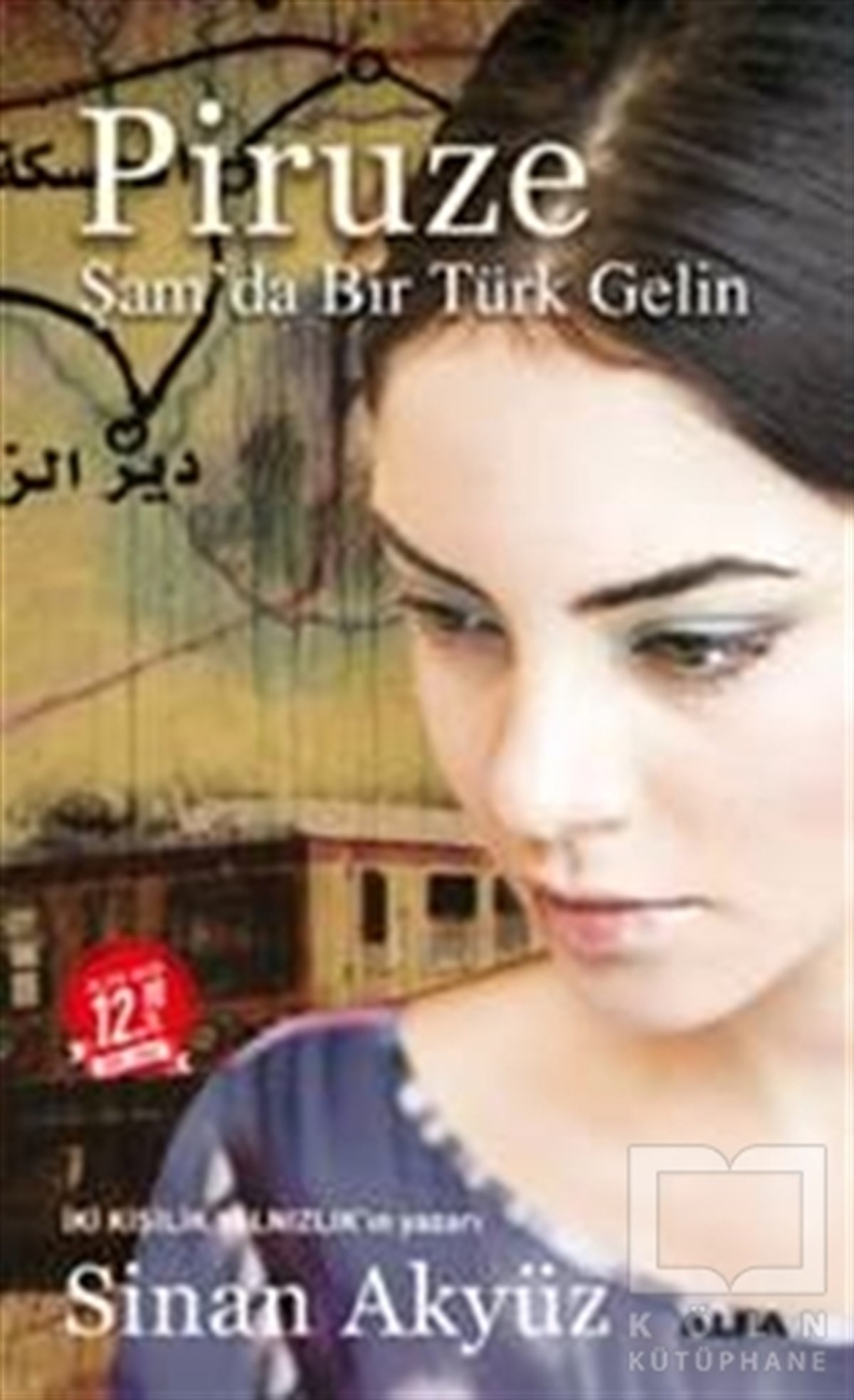 Sinan AkyüzRomanPiruze: Şam'da Bir Türk Gelin (Midi Boy)
