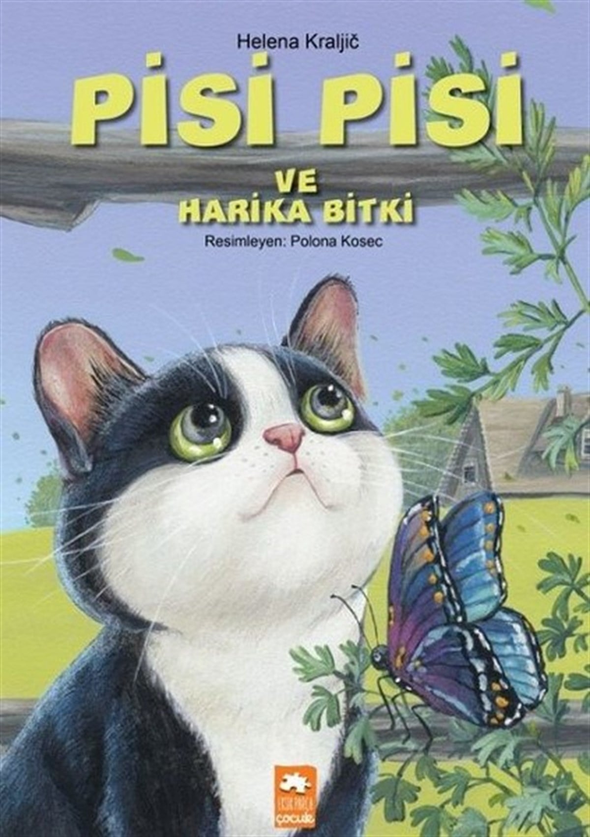 Helena KraljicOkul Öncesi Masal KitaplarıPisi Pisi ve Harika Bitki