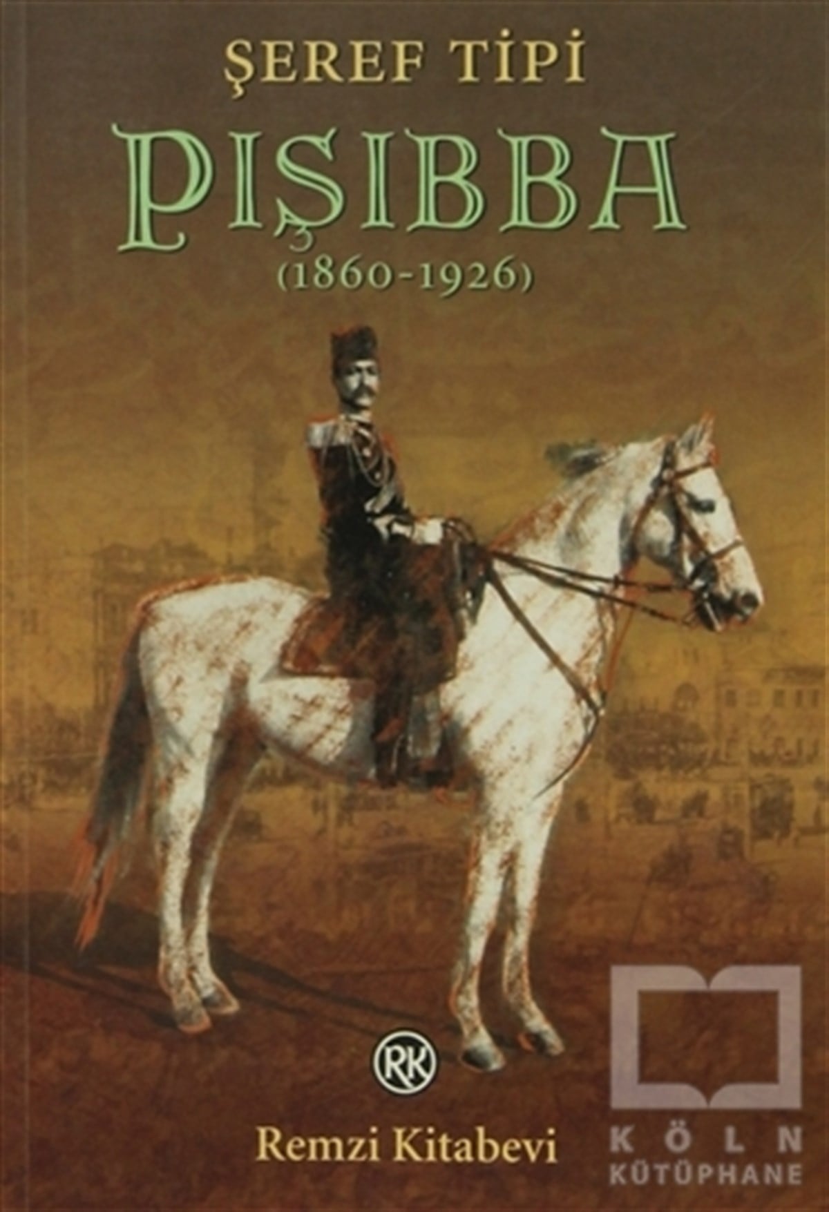 Şeref TipiAnı - Mektup - GünlükPışıbba (1860-1926)