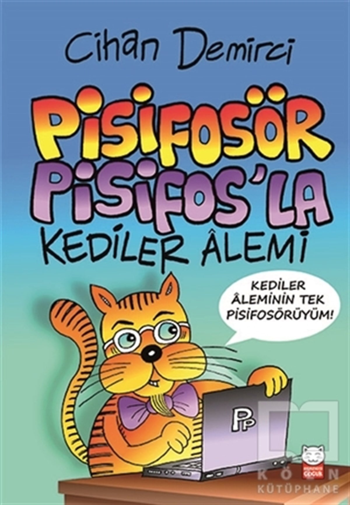 Cihan DemirciRoman-ÖyküPisifosör Pisifos’la Kediler Alemi