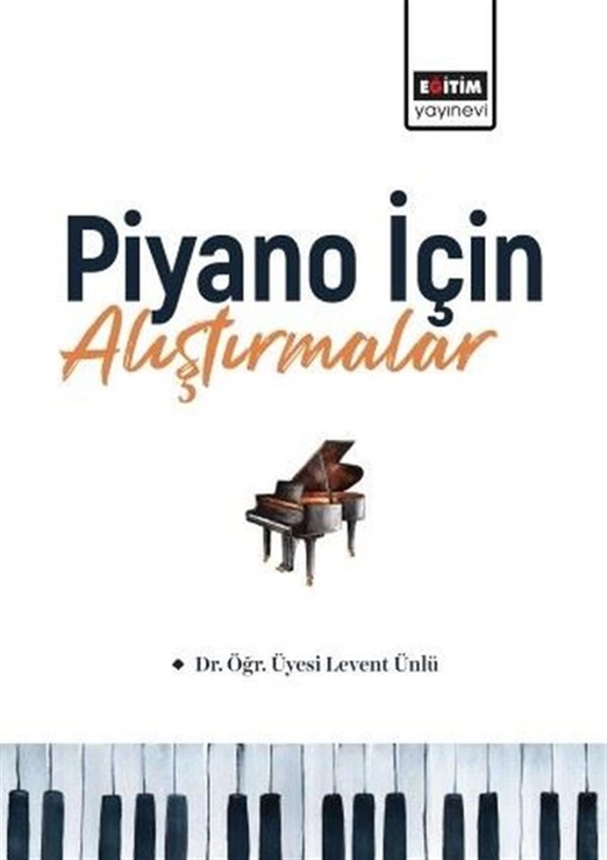 Levent ÜnlüMüzik KitaplarıPiyano İçin Alıştırmalar