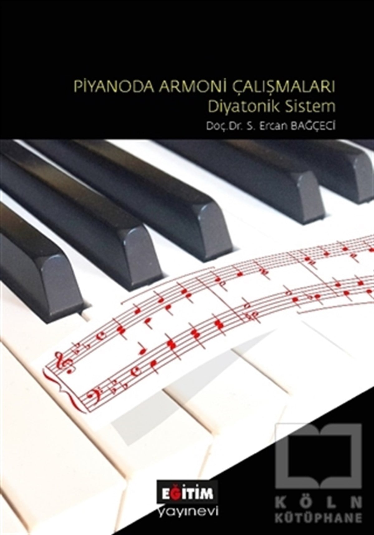 S. Ercan BağçeciÖğrenim KitaplarıPiyanoda Armoni Çalışmaları - Diyatonik Sistem
