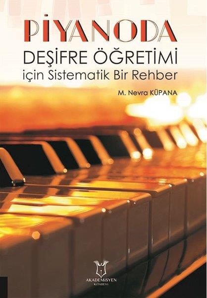 M. Nevra KüpanaDigerPiyanoda Deşifre Öğretimi için Sistematik Bir Rehber