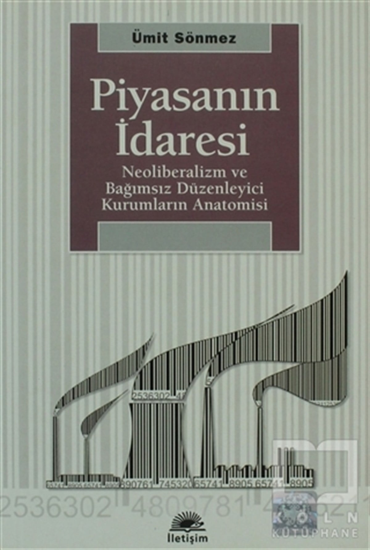 Ümit SönmezKurumlar, ÖrgütlerPiyasanın İdaresi