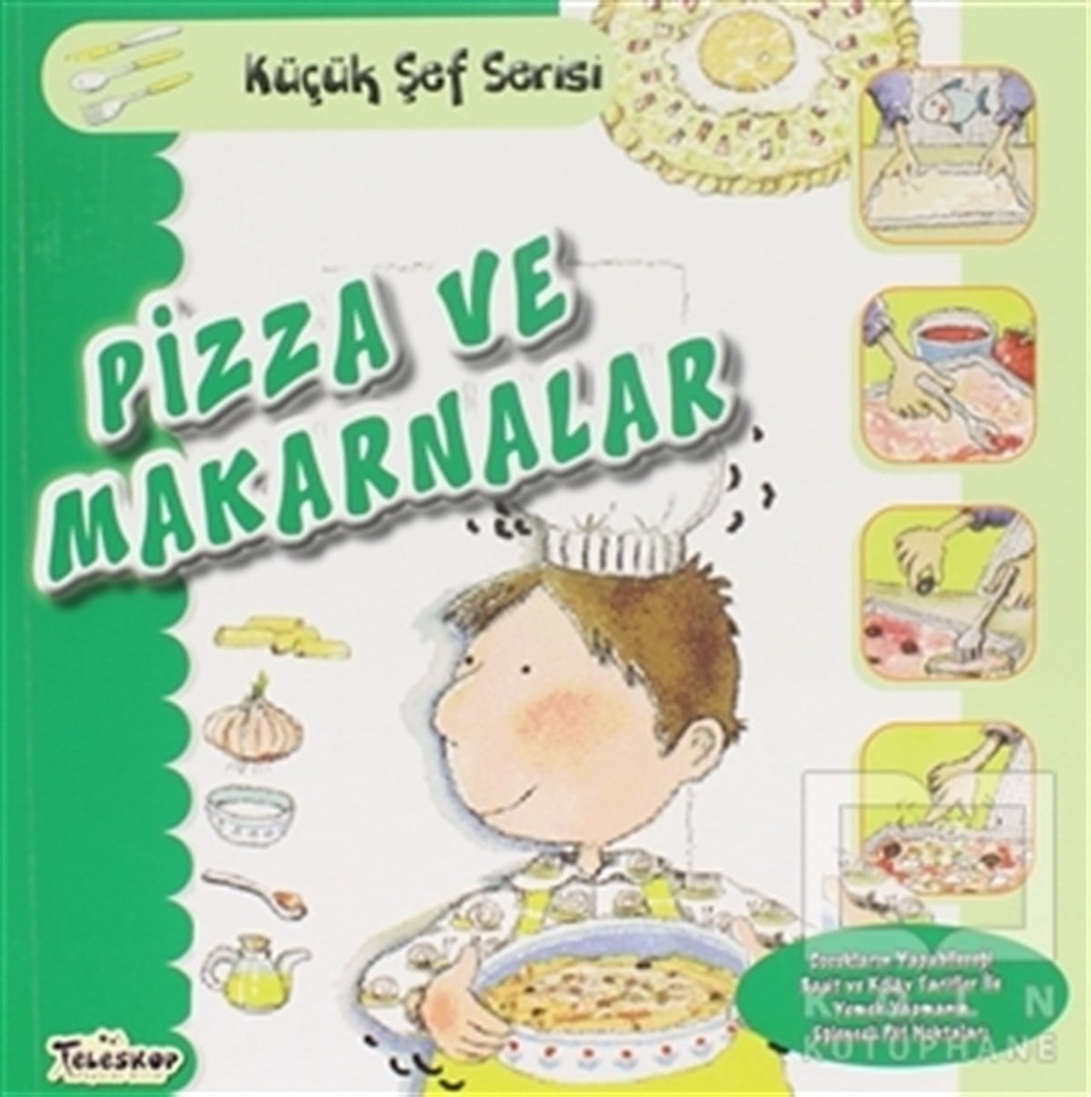 Mercedes SegarraÇocuk Hikaye KitaplarıPizza ve Makarnalar - Küçük Şef Serisi