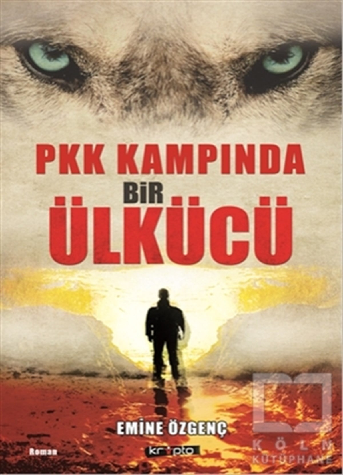 Emine ÖzgençRomanPKK Kampında Bir Ülkücü