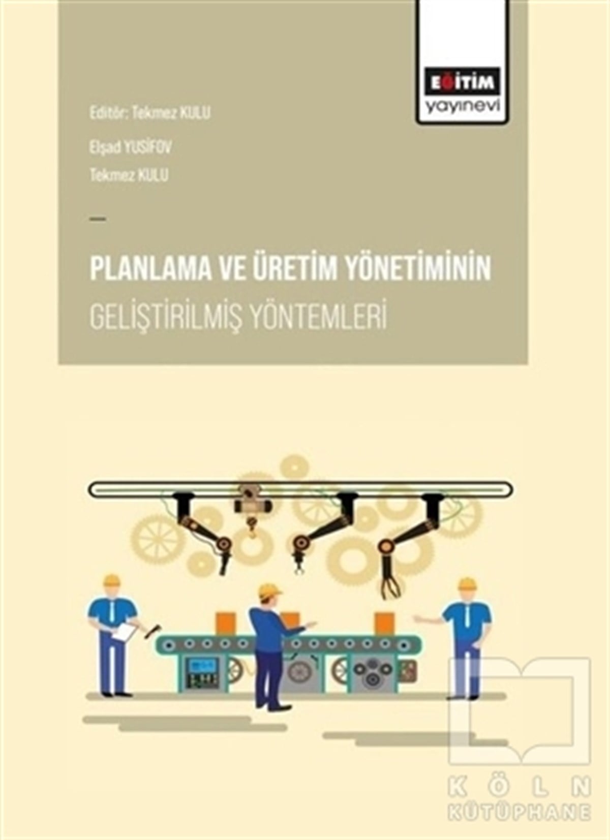 Elşad Yusifovİşletme, Muhasebe, Maliye KitaplarıPlanlama ve Üretim Yönetiminin Geliştirilmiş Yöntemleri