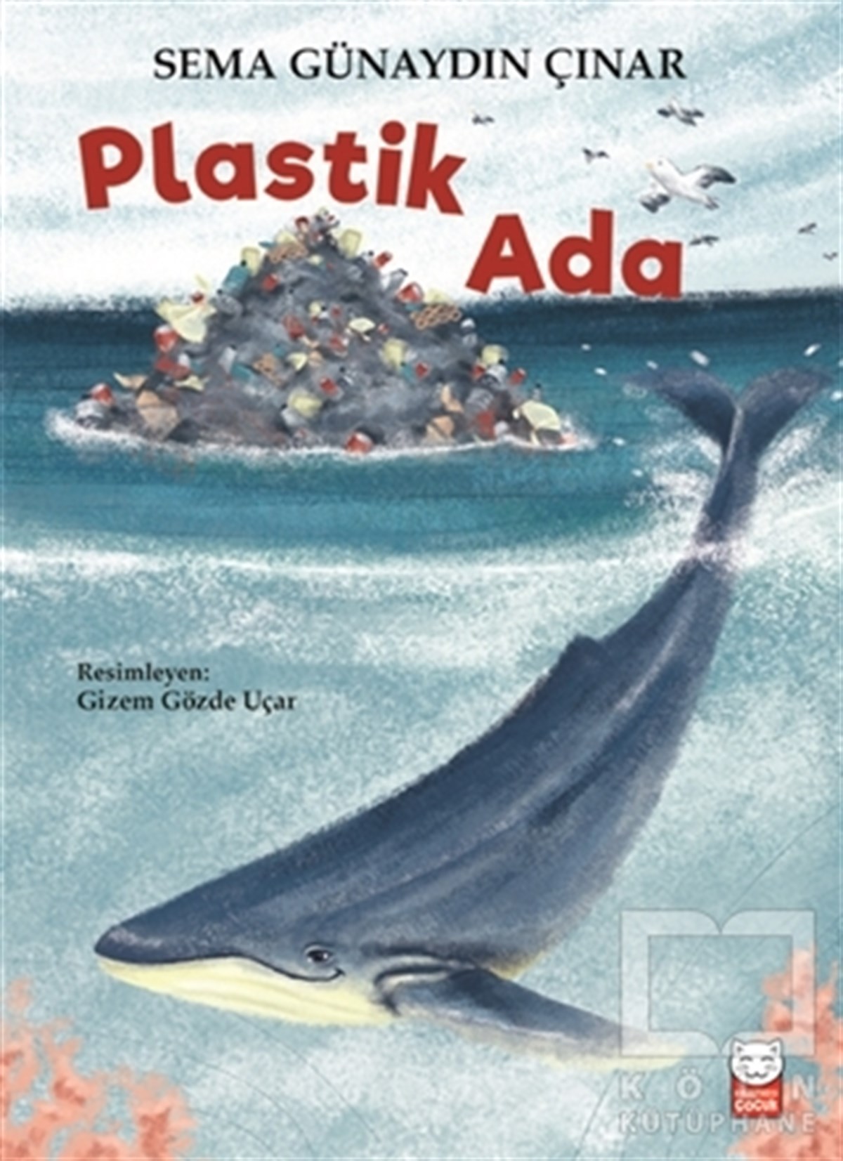 Sema Günaydın ÇınarÇocuk Hikaye KitaplarıPlastik Ada