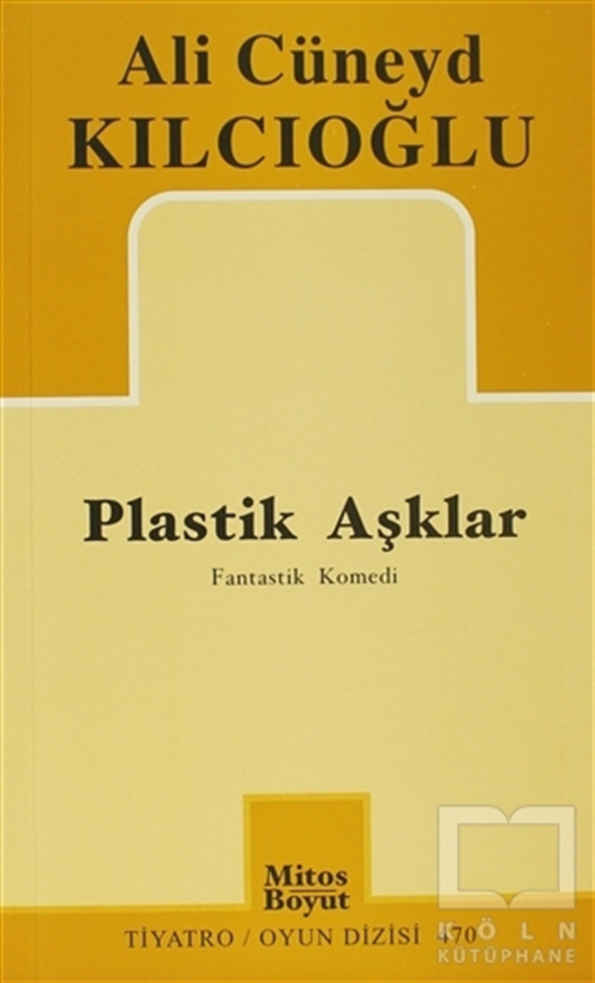 Ali Cüneyd KılcıoğluSenaryoPlastik Aşklar