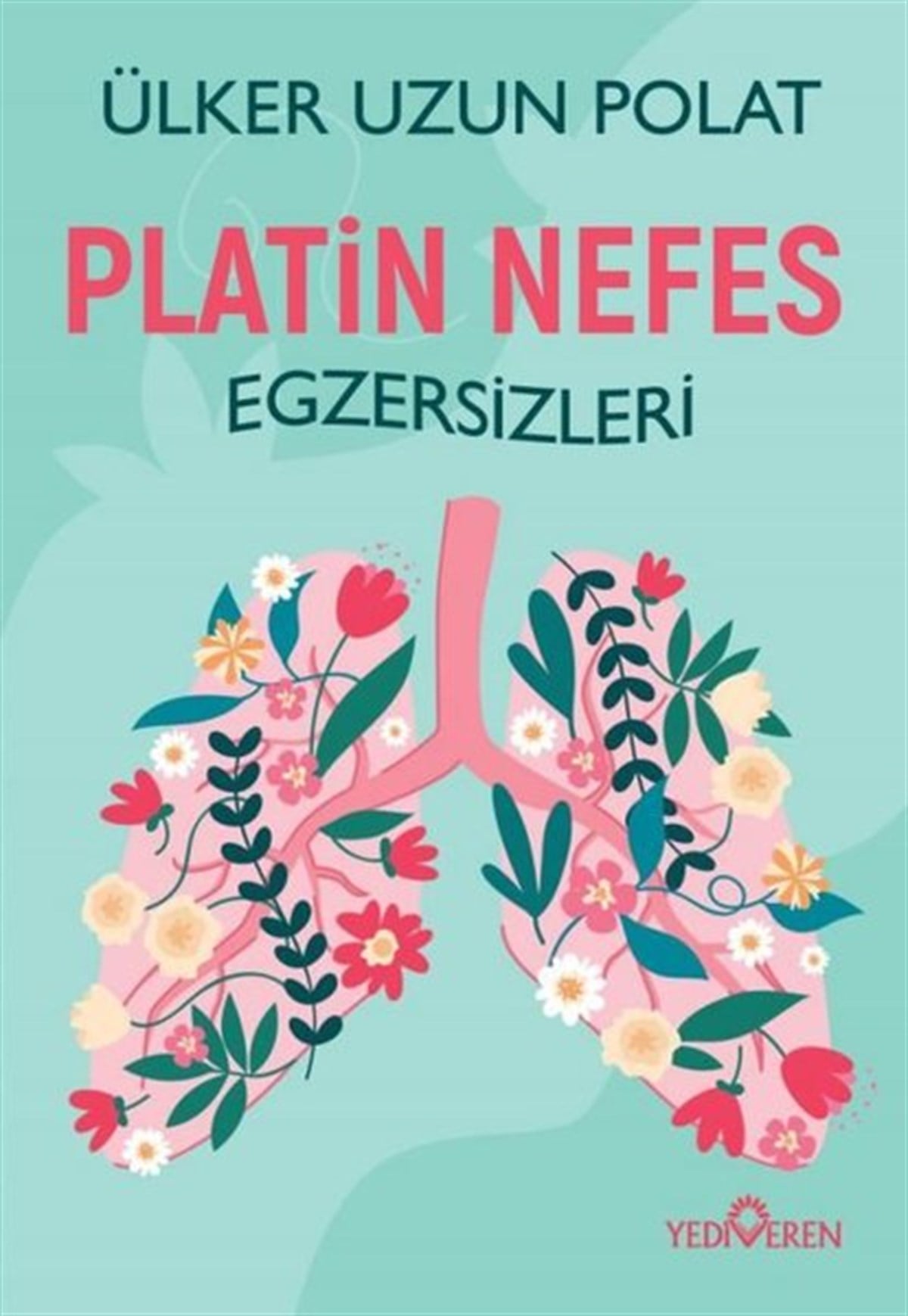 Ülker Uzun PolatBeden SağlığıPlatin Nefes Egzersizleri