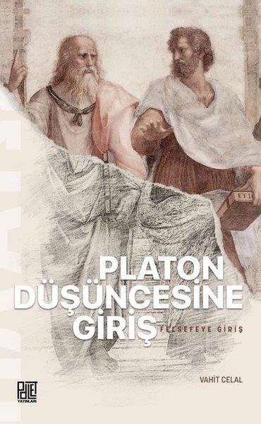 Vahit CelalFelsefe BilimiPlaton Düşüncesine Giriş - Felsefeye Giriş