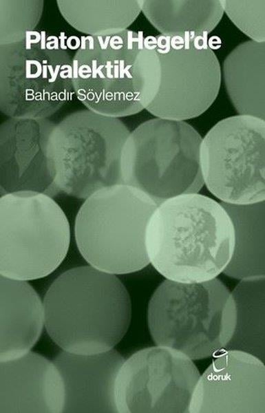 Bahadır SöylemezFelsefe BilimiPlaton ve Hegel'de Diyalektik