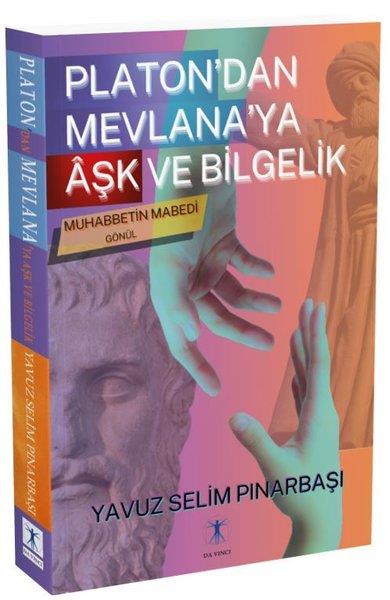 Yavuz Selim PınarbaşıDüşünce KitaplarıPlatondan Mevlana'ya Aşk ve Bilgelik