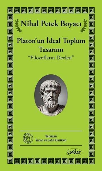 Nihal Petek BoyacıFelsefe BilimiPlaton'un İdeal Toplum Tasarımı - Filozofların Devleti