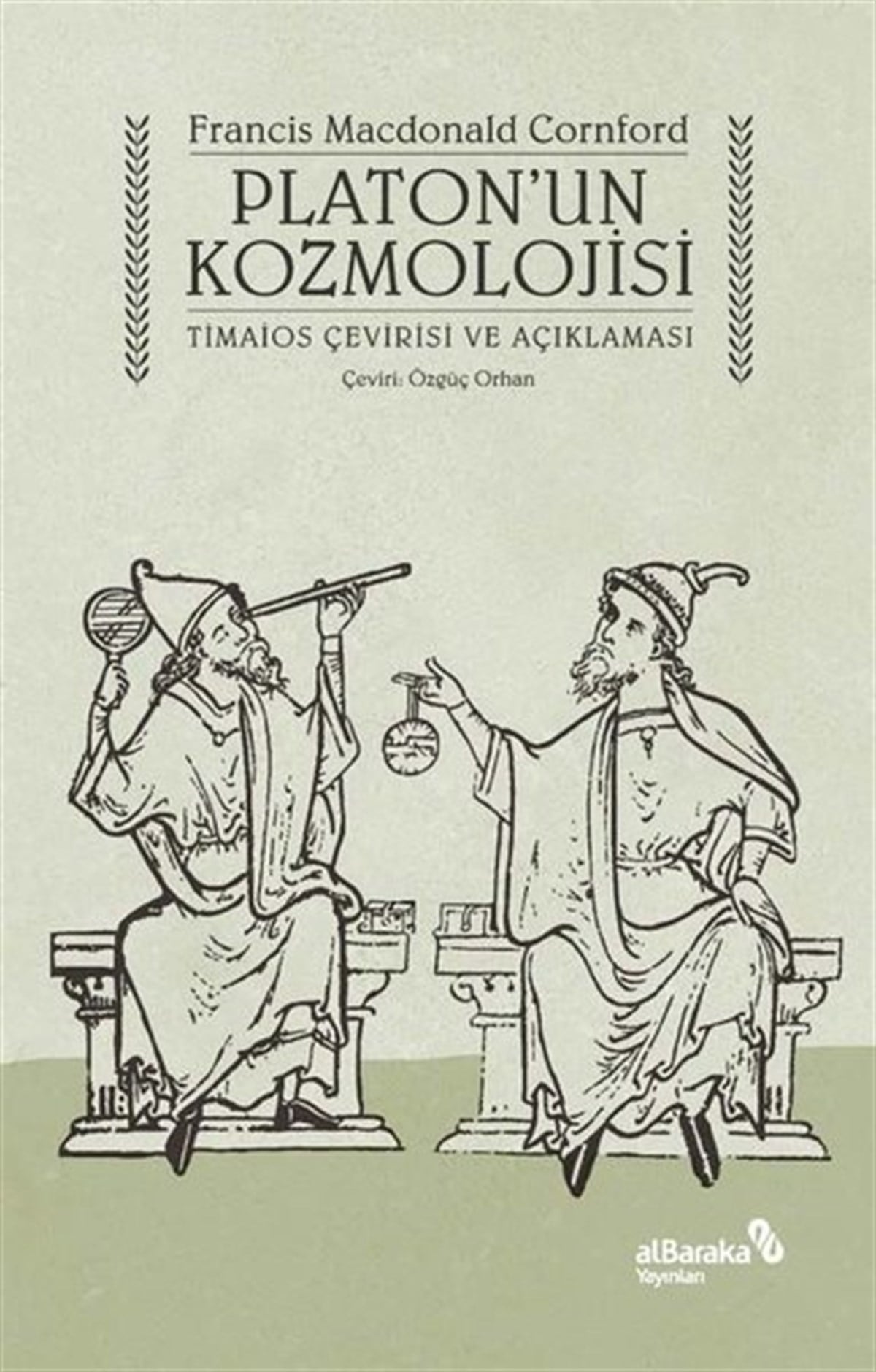 Francis MacDonald CornfordFelsefe BilimiPlaton'un Kozmolojisi - Timaios Çevirisi ve Açıklaması