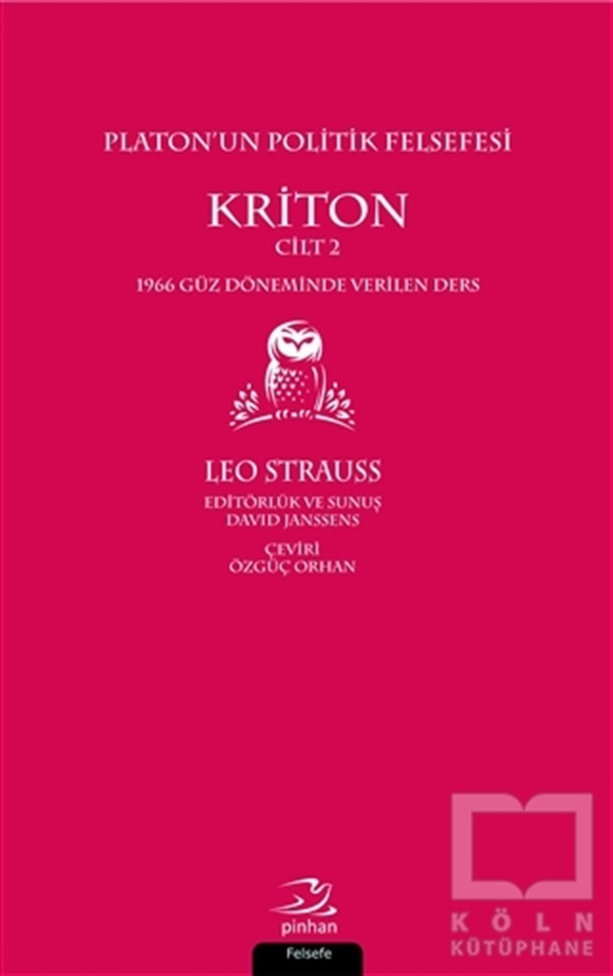 Leo StraussDüşüncePlaton’un Politik Felsefesi - Kriton Cilt 2