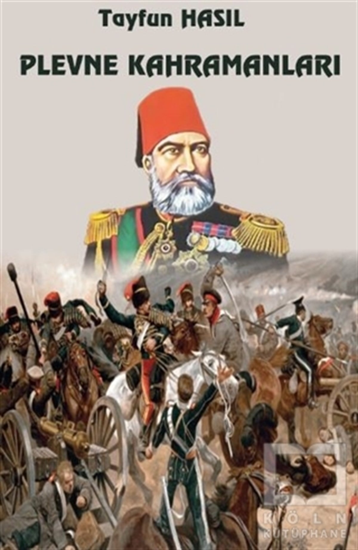 Tayfun HasılTarihi RomanlarPlevne Kahramanları