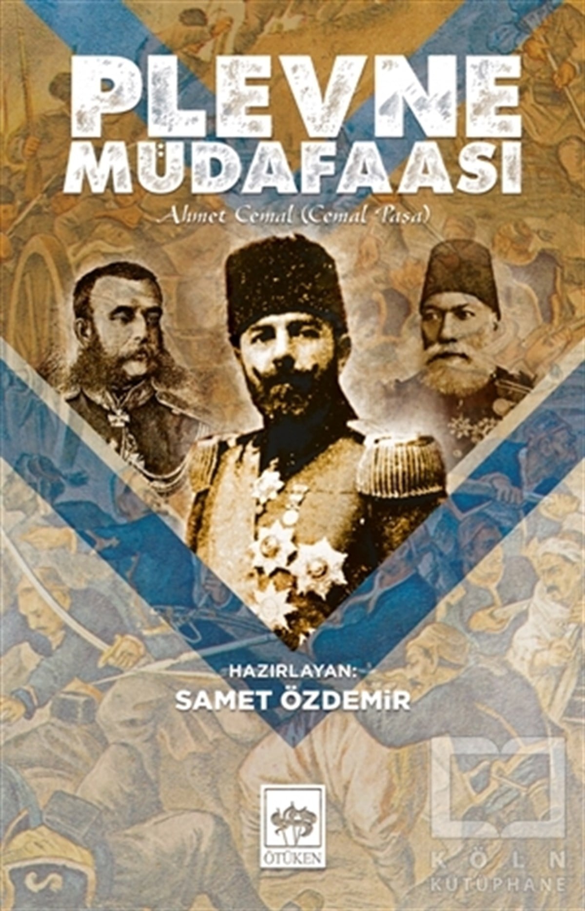 Ahmet CemalOsmanlı Tarihi KitaplarıPlevne Müdafaası