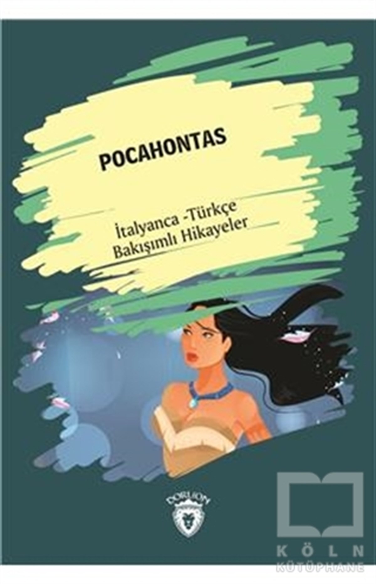 KolektifHikayelerPocahontas (Pocahontas) İtalyanca Türkçe Bakışımlı Hikayeler