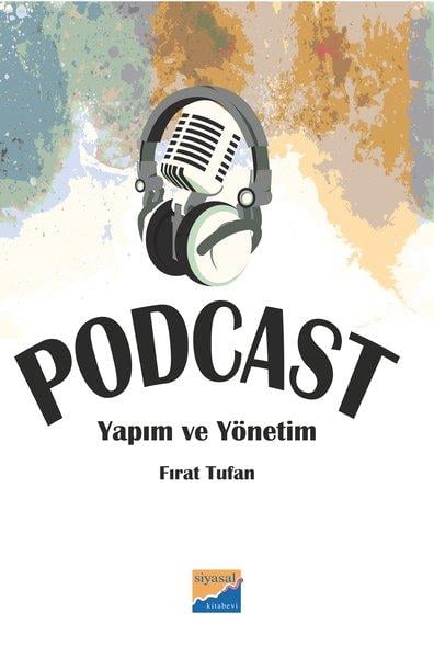 Fırat Tufanİletişim KitaplarıPodcast Yapım ve Yönetim