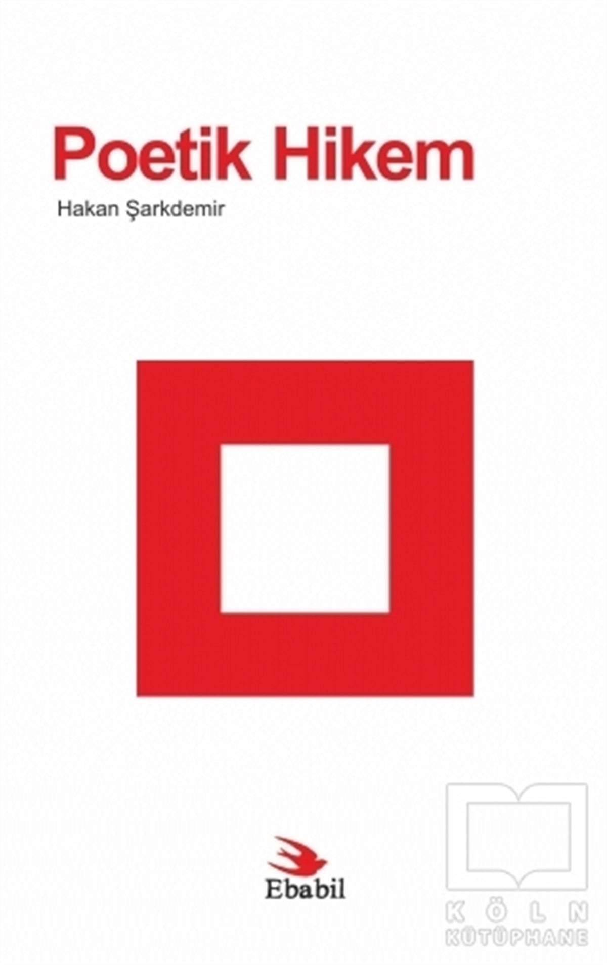 Hakan ŞarkdemirEleştiri, İnceleme, KuramPoetik Hikem