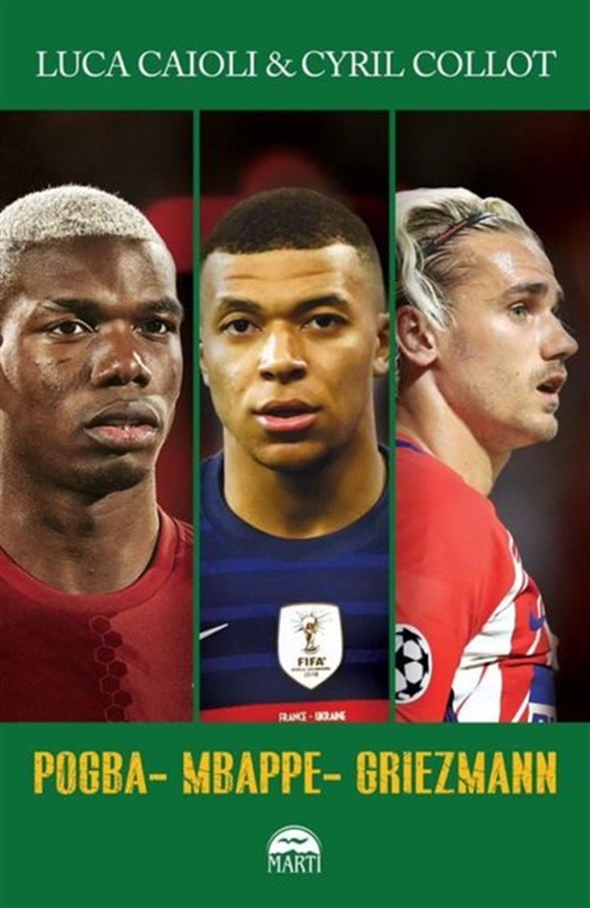 Cyril CollotSporcularPogba - Mbappe - Griezmann