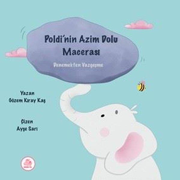 Gözem Kıray KaşEgitim Etkinlik KitaplariPoldi'nin Azim Dolu Macerası - Denemekten Vazgeçme