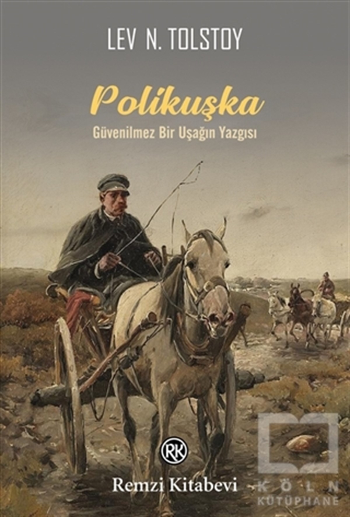 Lev Nikolayeviç TolstoyDünya Klasikleri & Klasik KitaplarPolikuşka