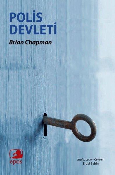 Brian ChapmanTürkiye Siyaseti ve Politikası KitaplarıPolis Devleti
