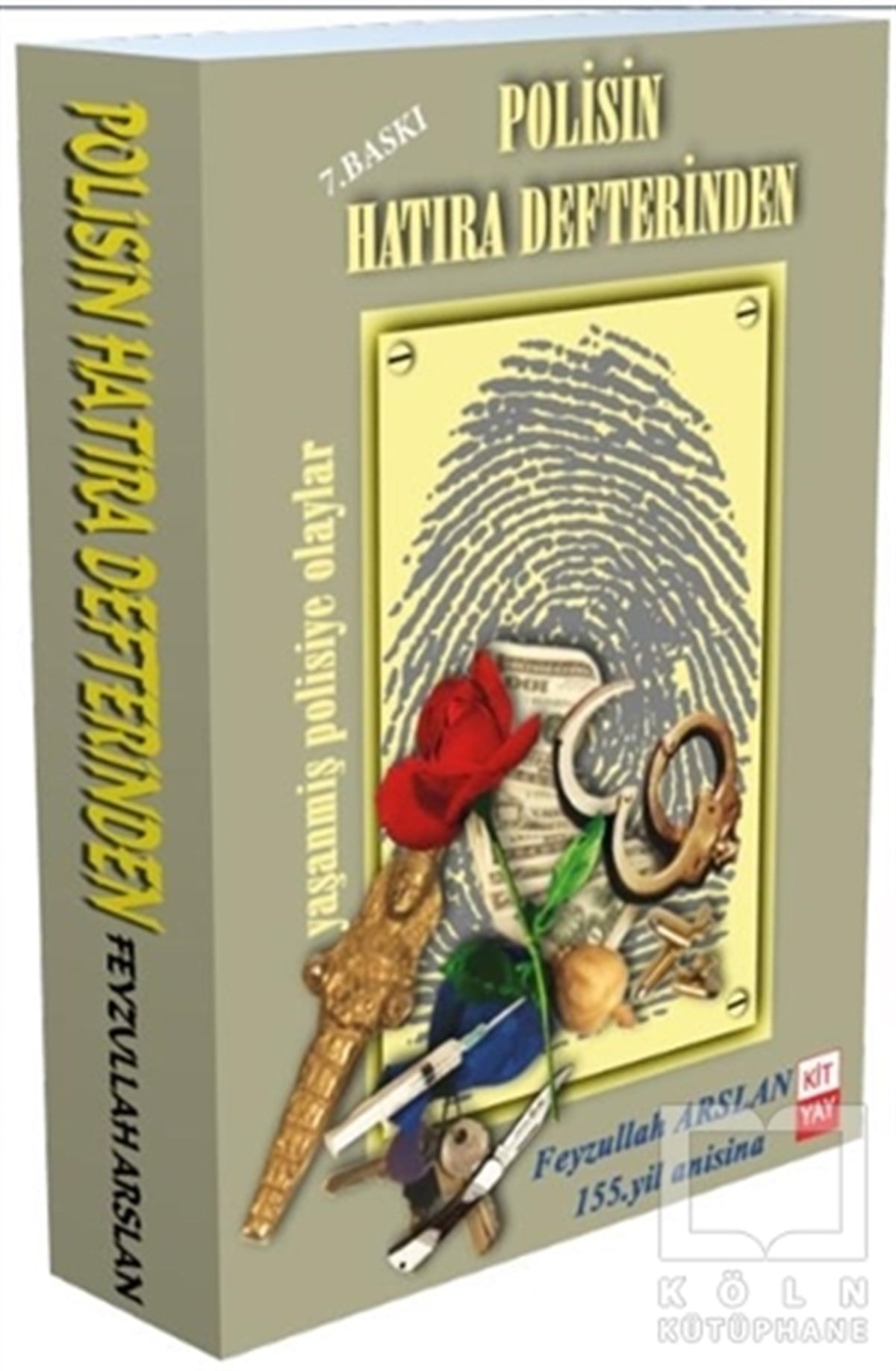 Feyzullah ArslanAnı & Mektup & Günlük KitaplarıPolisin Hatıra Defterinden