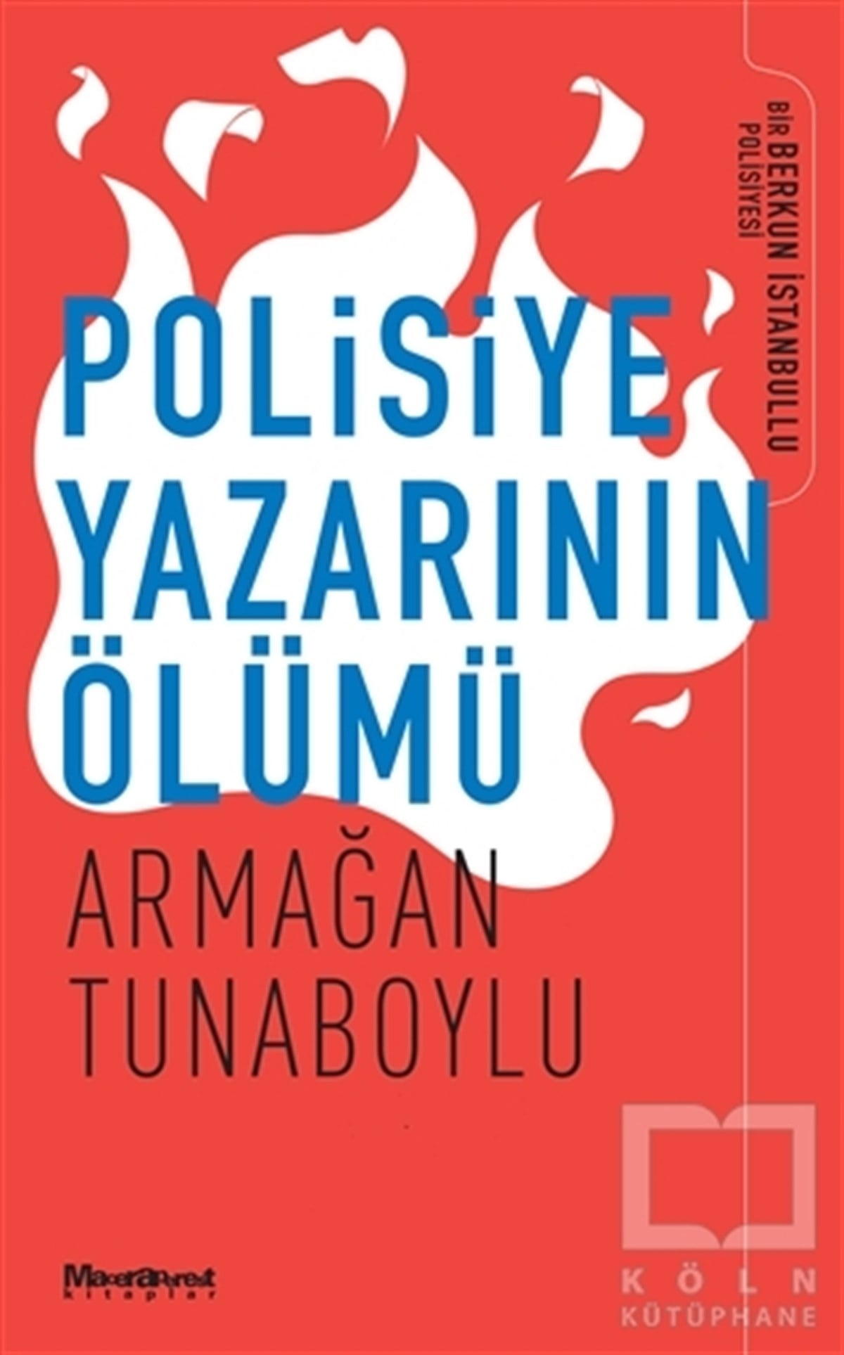 Armağan TunaboyluPolisiye Romanlar & Cinayet RomanlarıPolisiye Yazarının Ölümü