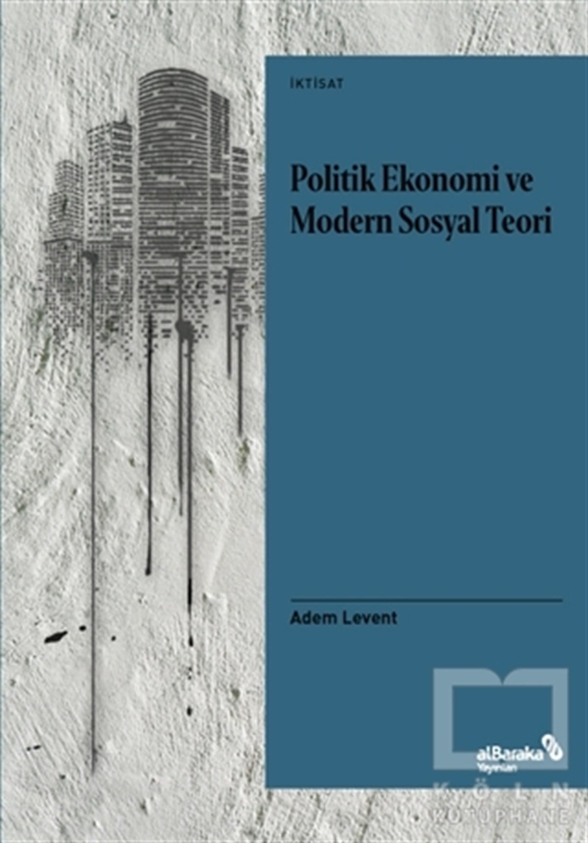 Adem LeventBorsa KitaplarıPolitik Ekonomi ve Modern Sosyal Teori