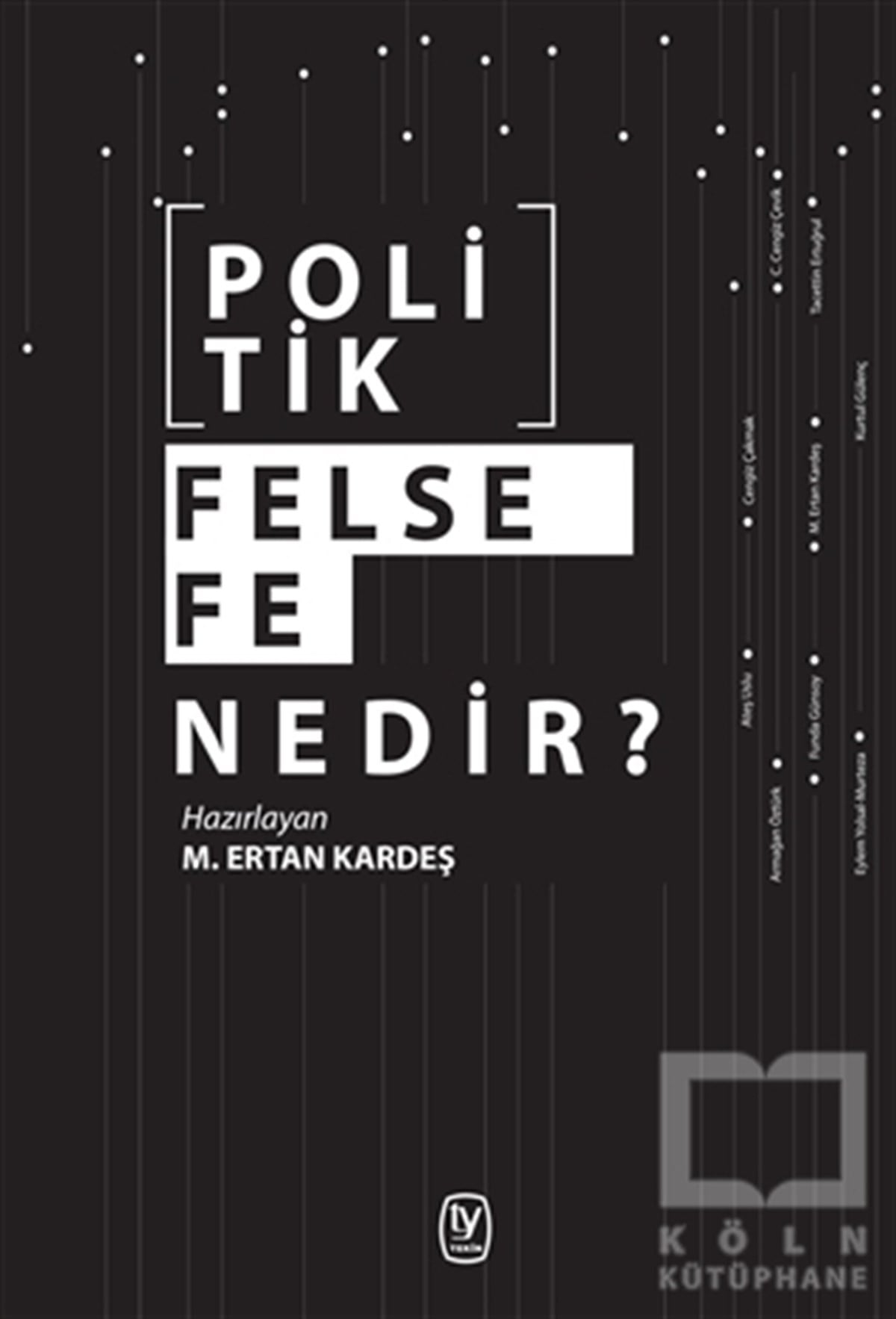M. Ertan KardeşAraştıma-İnceleme-ReferansPolitik Felsefe Nedir?
